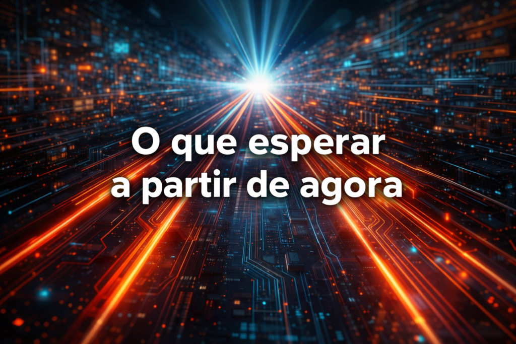 O que esperar a partir de agora
